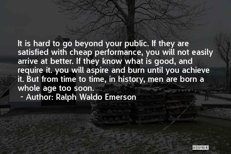 Born To Achieve Quotes By Ralph Waldo Emerson