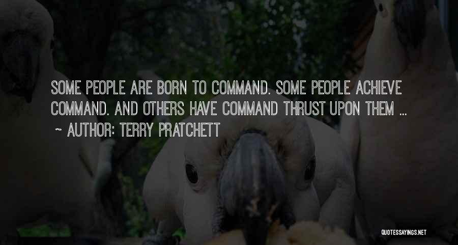 Born To Achieve Quotes By Terry Pratchett