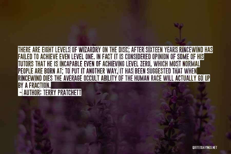 Born To Achieve Quotes By Terry Pratchett