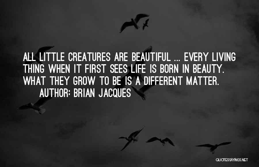 Born To Be Different Quotes By Brian Jacques