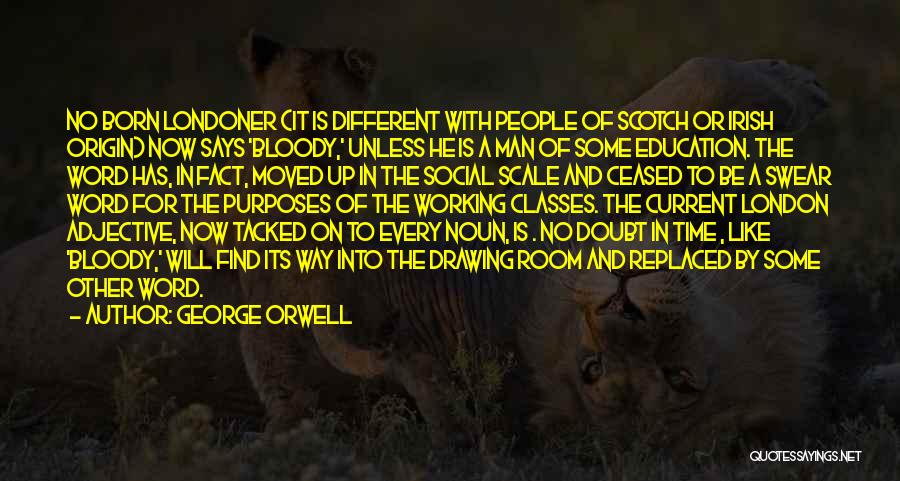 Born To Be Different Quotes By George Orwell