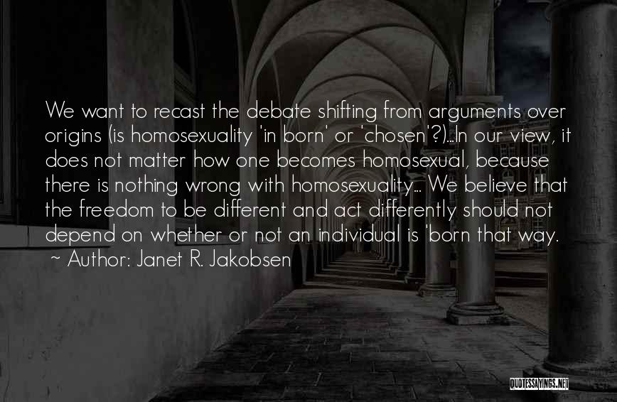 Born To Be Different Quotes By Janet R. Jakobsen