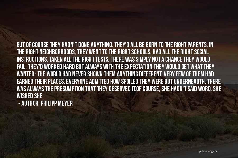 Born To Be Different Quotes By Philipp Meyer