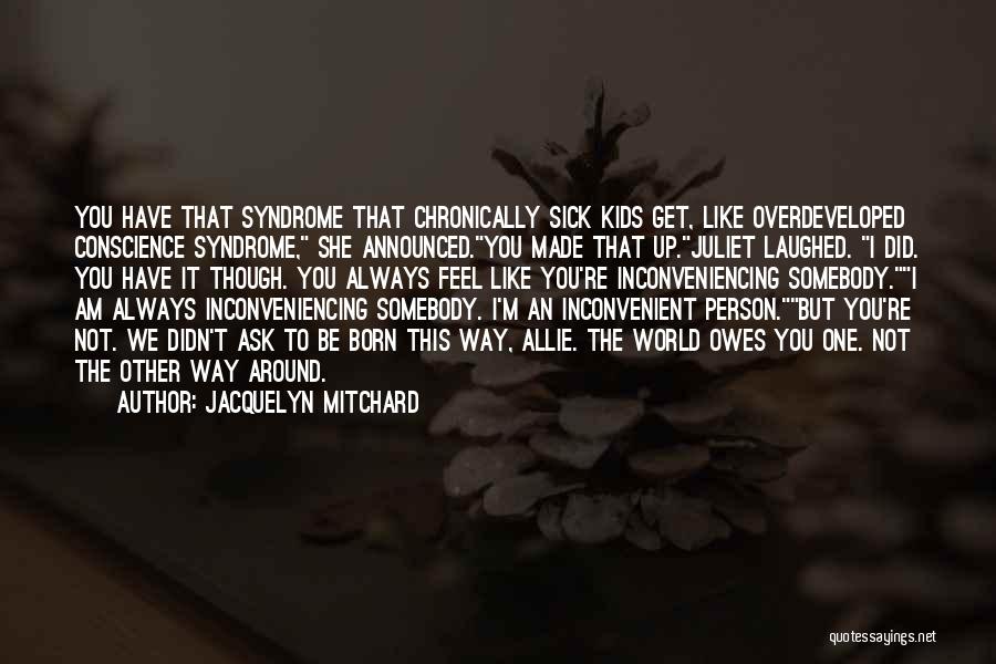 Born To Be Somebody Quotes By Jacquelyn Mitchard