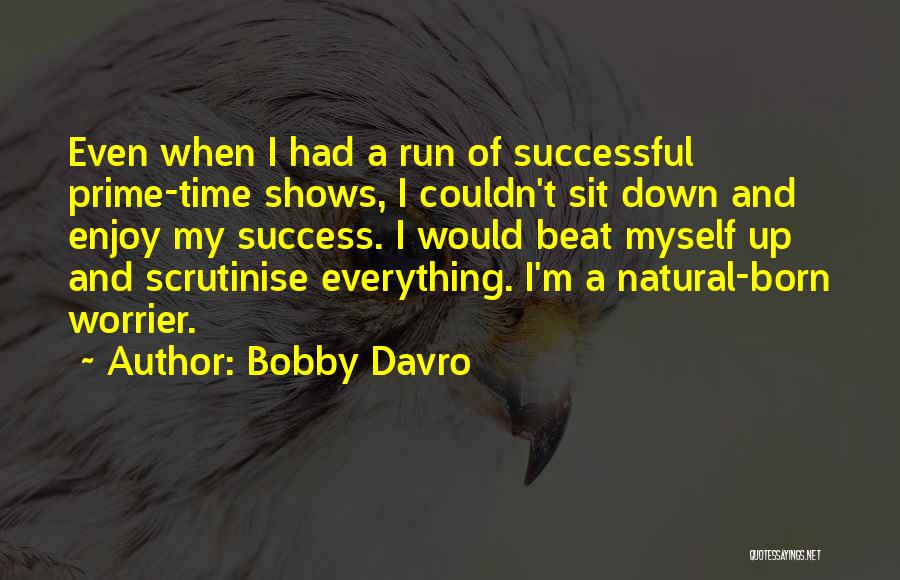 Born To Be Successful Quotes By Bobby Davro