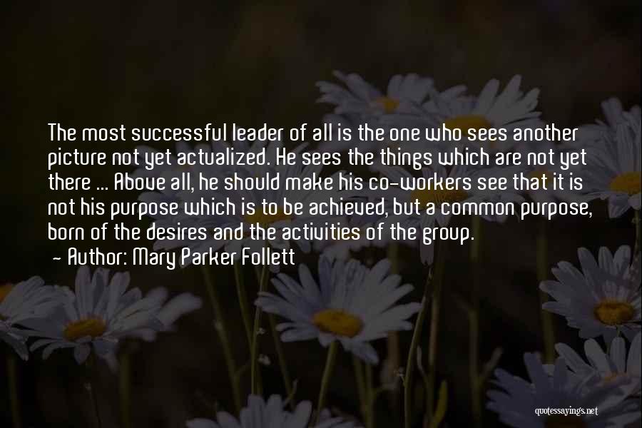 Born To Be Successful Quotes By Mary Parker Follett