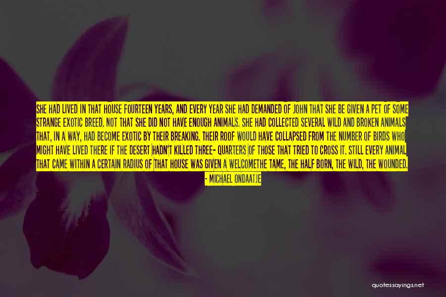 Born To Be Wild Quotes By Michael Ondaatje