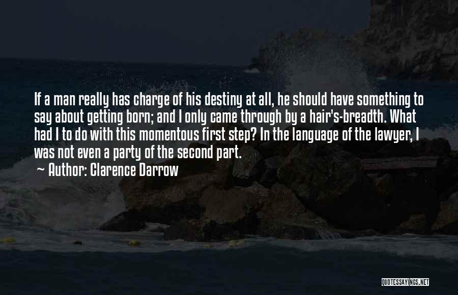 Born To Do Quotes By Clarence Darrow