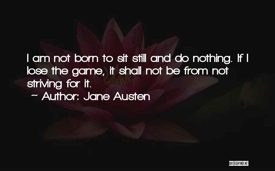 Born To Do Quotes By Jane Austen