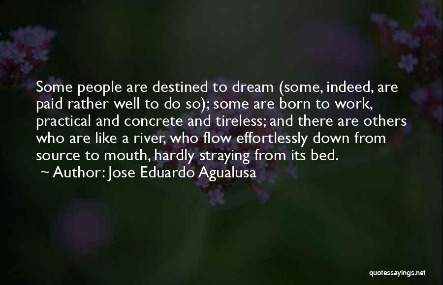 Born To Do Quotes By Jose Eduardo Agualusa