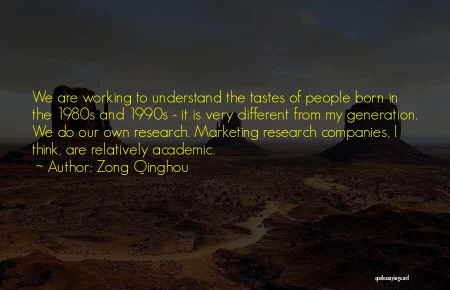 Born To Do Quotes By Zong Qinghou