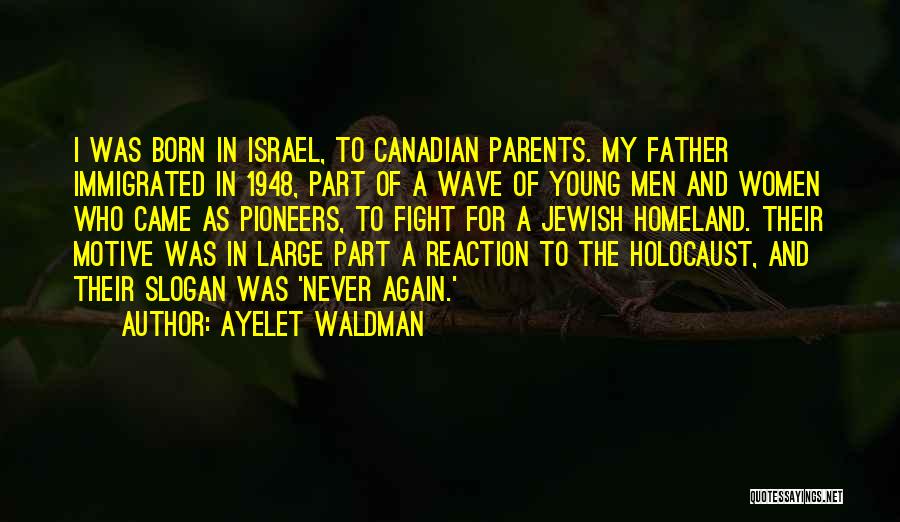 Born To Fight Quotes By Ayelet Waldman