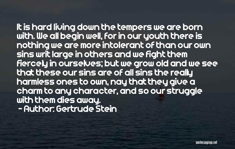 Born To Fight Quotes By Gertrude Stein