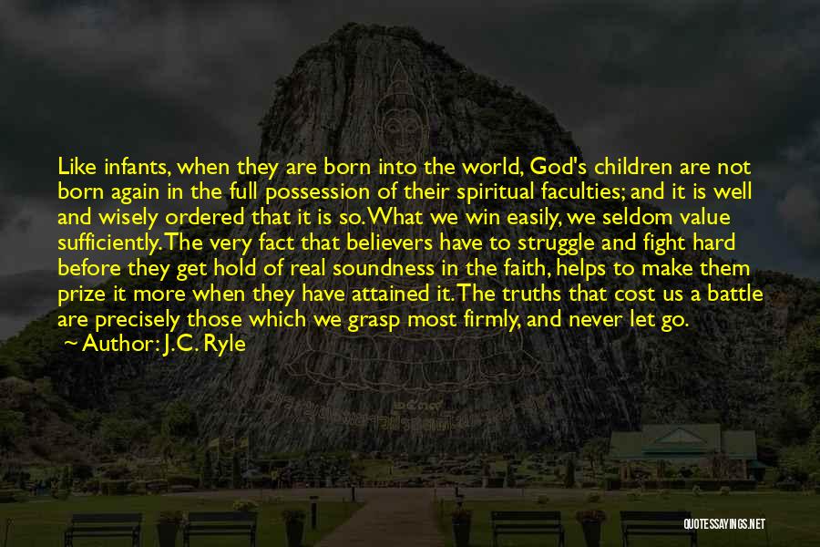 Born To Fight Quotes By J.C. Ryle