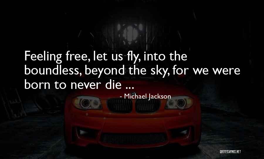 Born To Fly Quotes By Michael Jackson