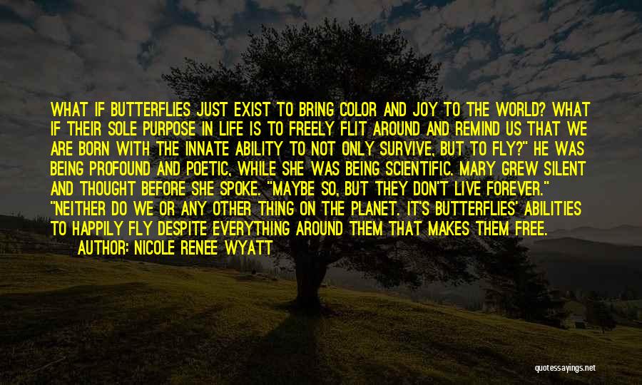 Born To Fly Quotes By Nicole Renee Wyatt