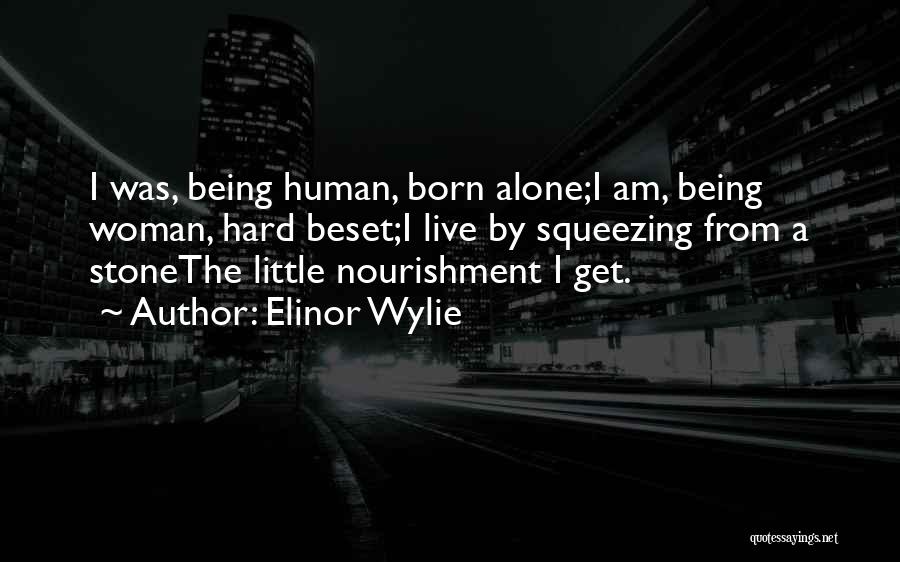 Born To Live Alone Quotes By Elinor Wylie