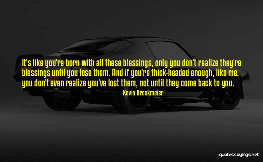 Born To Lose Quotes By Kevin Brockmeier Born To Lose Quotes By Kevin Brockmeier