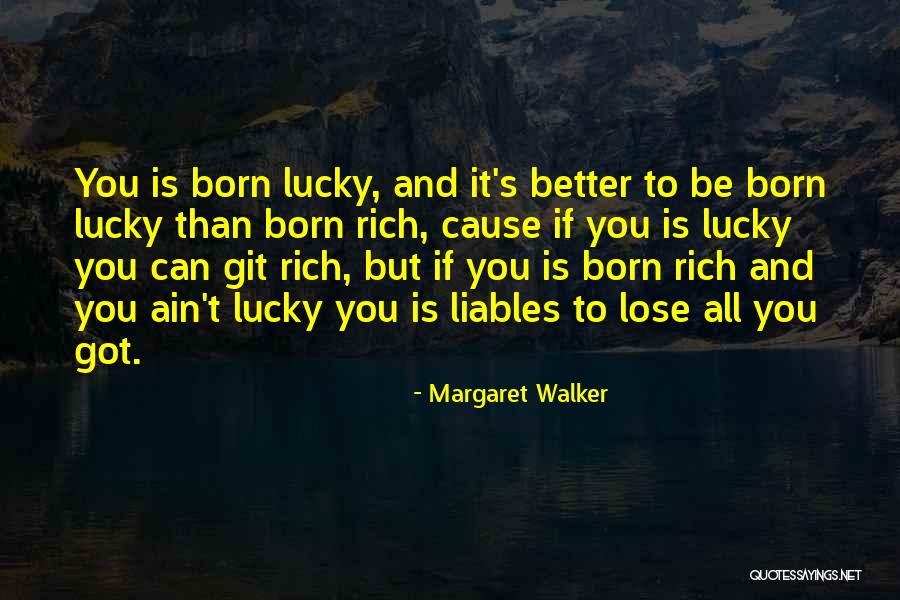 Born To Lose Quotes By Margaret Walker Born To Lose Quotes By Margaret Walker