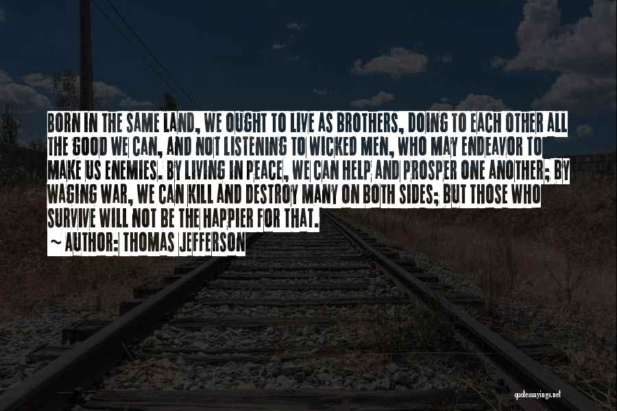 Born To Prosper Quotes By Thomas Jefferson