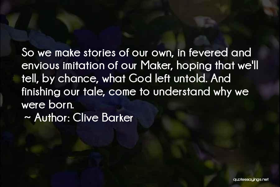 Born To Quotes By Clive Barker