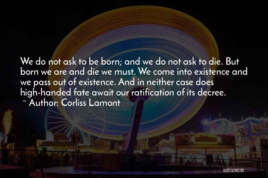 Born To Quotes By Corliss Lamont