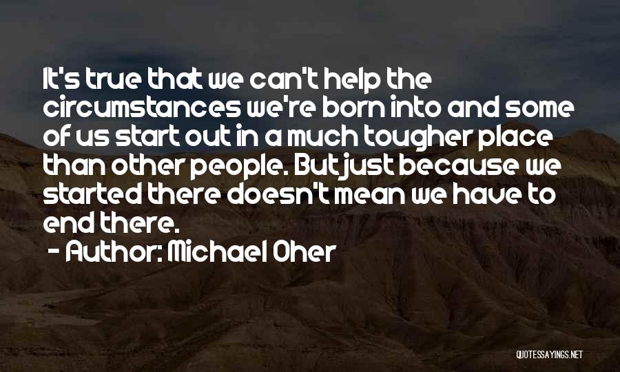 Born To Quotes By Michael Oher