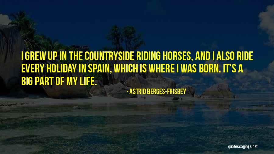 Born To Ride Quotes By Astrid Berges-Frisbey Born To Ride Quotes By Astrid Berges-Frisbey