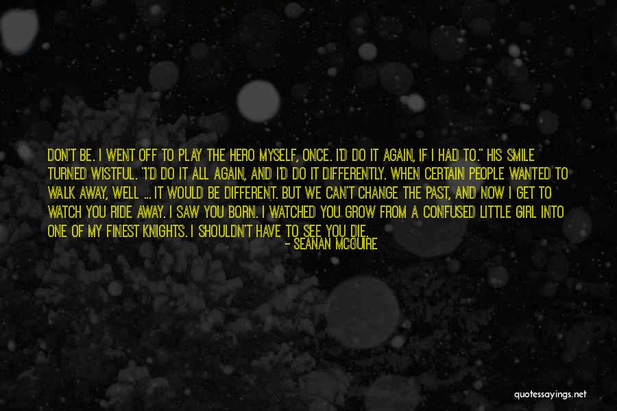 Born To Ride Quotes By Seanan McGuire Born To Ride Quotes By Seanan McGuire