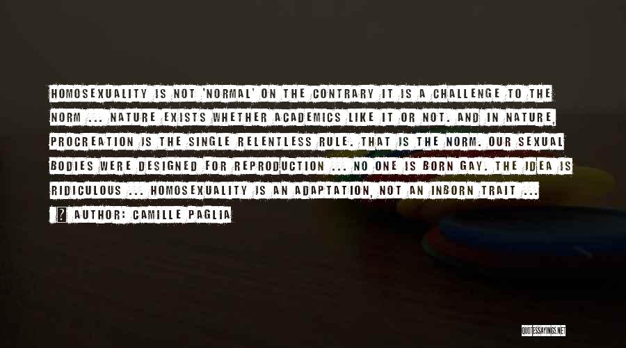 Born To Rule Quotes By Camille Paglia