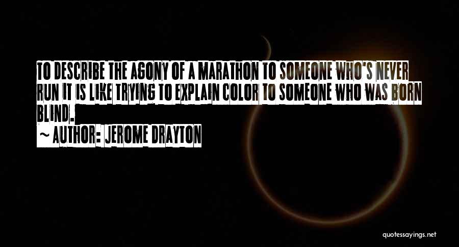 Born To Run Inspirational Quotes By Jerome Drayton