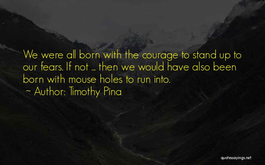 Born To Run Inspirational Quotes By Timothy Pina