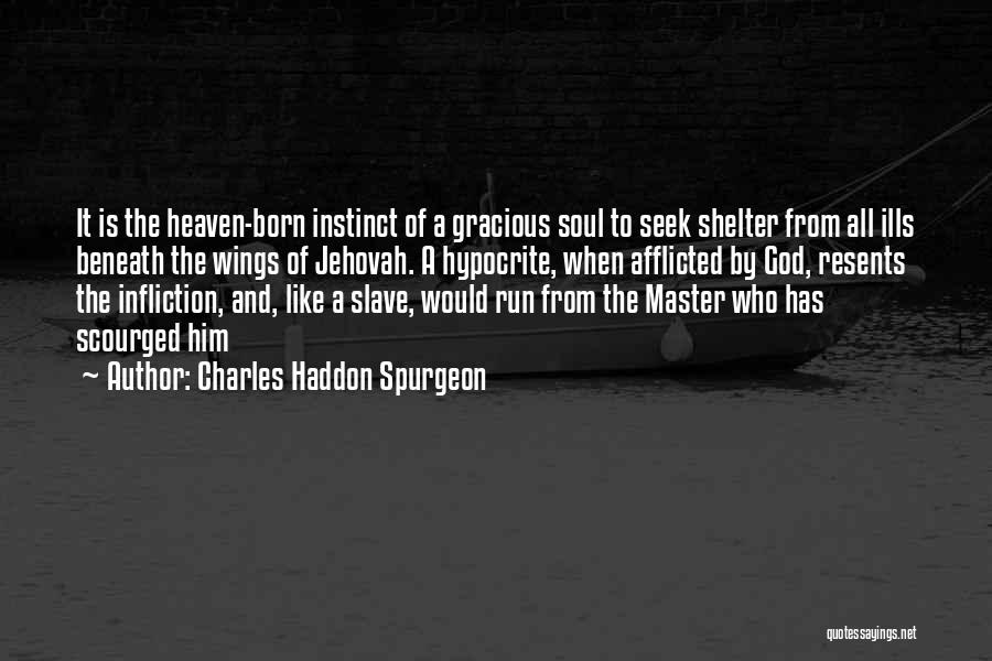 Born To Run Quotes By Charles Haddon Spurgeon