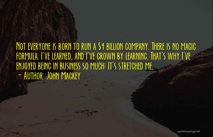 Born To Run Quotes By John Mackey