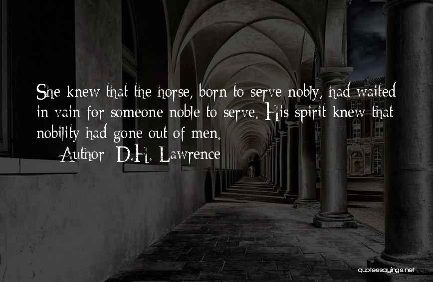 Born To Serve Quotes By D.H. Lawrence