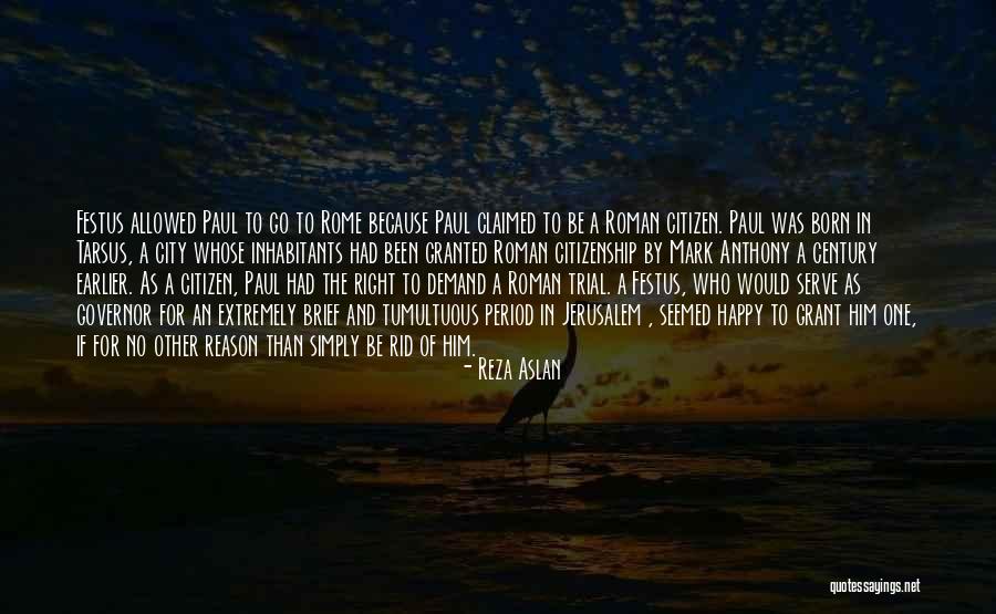 Born To Serve Quotes By Reza Aslan