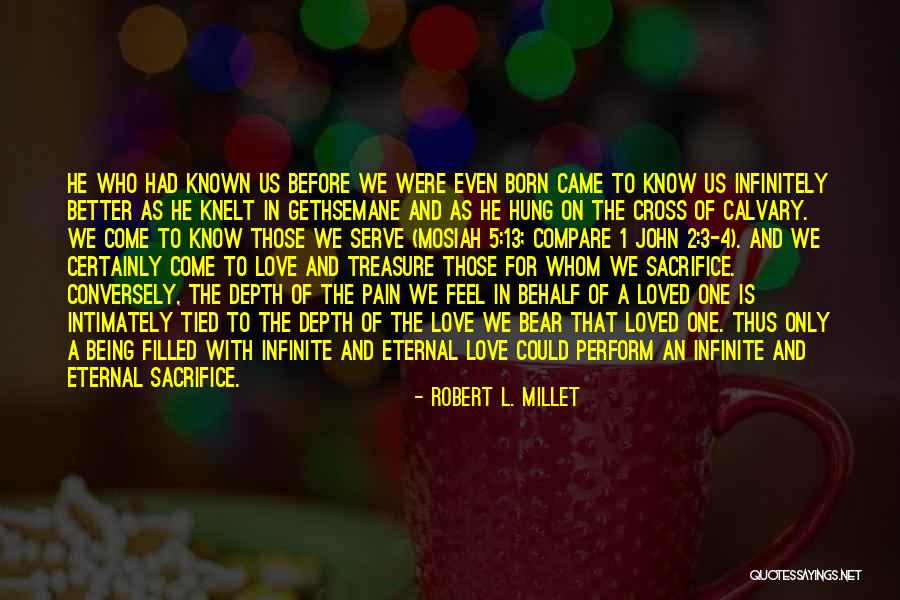 Born To Serve Quotes By Robert L. Millet