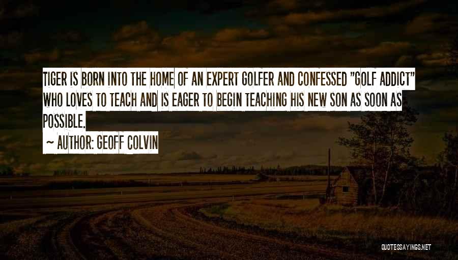 Born To Teach Quotes By Geoff Colvin