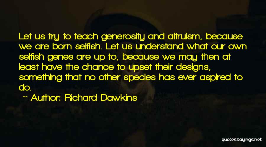 Born To Teach Quotes By Richard Dawkins