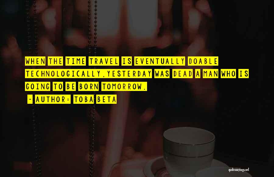 Born To Travel Quotes By Toba Beta