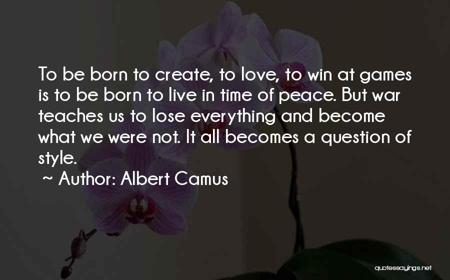 Born To Win Quotes By Albert Camus
