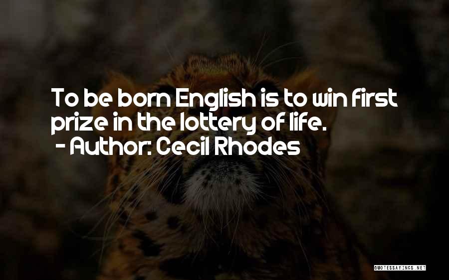 Born To Win Quotes By Cecil Rhodes