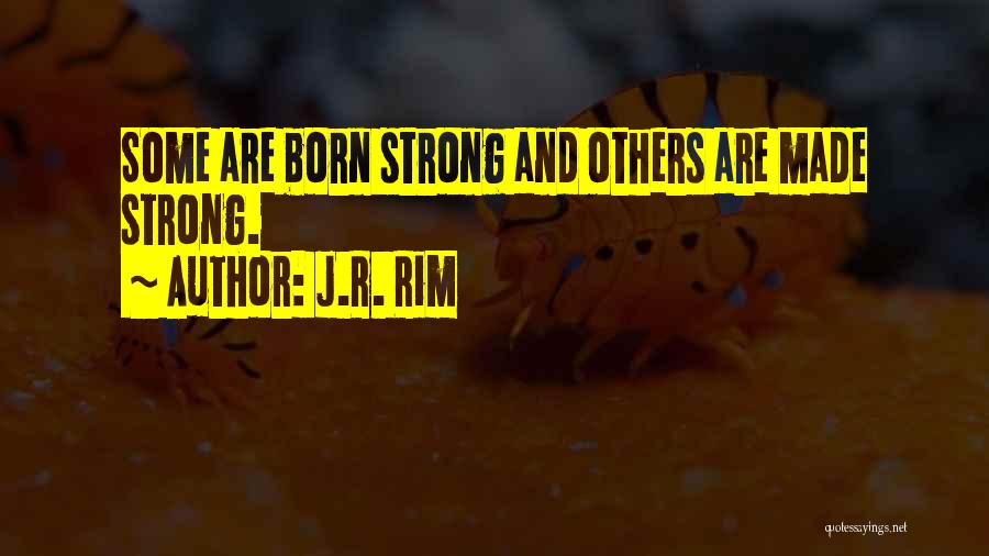 Born To Win Quotes By J.R. Rim