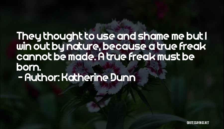 Born To Win Quotes By Katherine Dunn