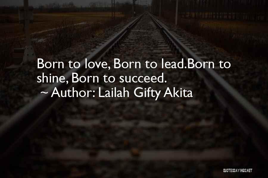 Born To Win Quotes By Lailah Gifty Akita