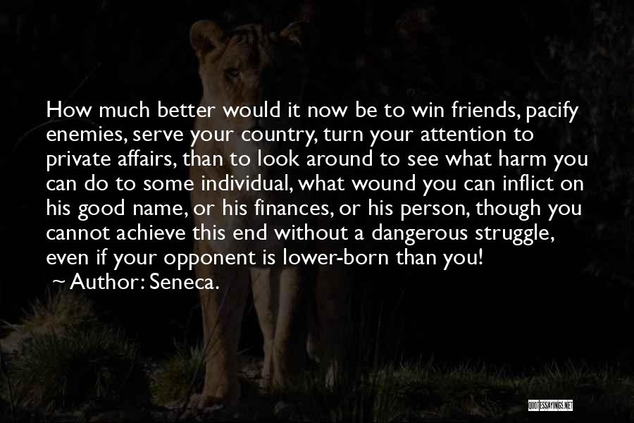 Born To Win Quotes By Seneca.