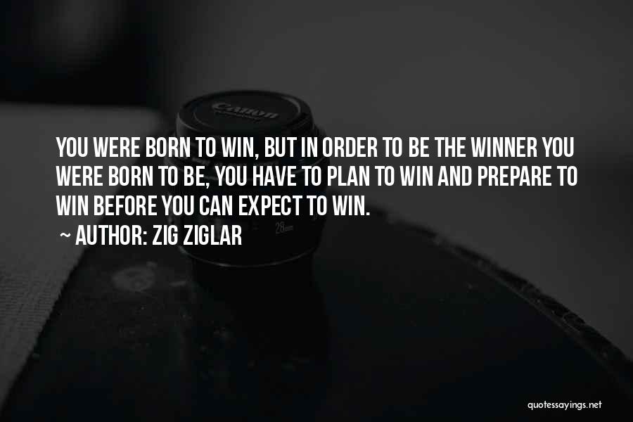 Born To Win Quotes By Zig Ziglar