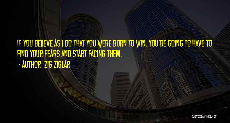 Born To Win Quotes By Zig Ziglar