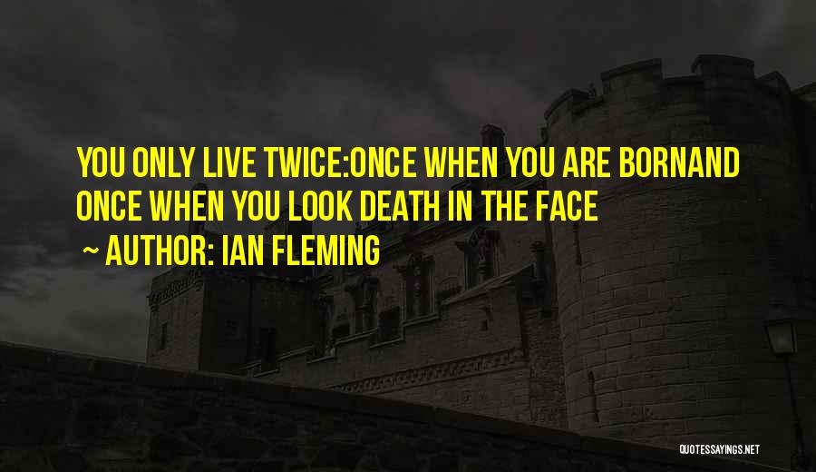 Born Twice Quotes By Ian Fleming