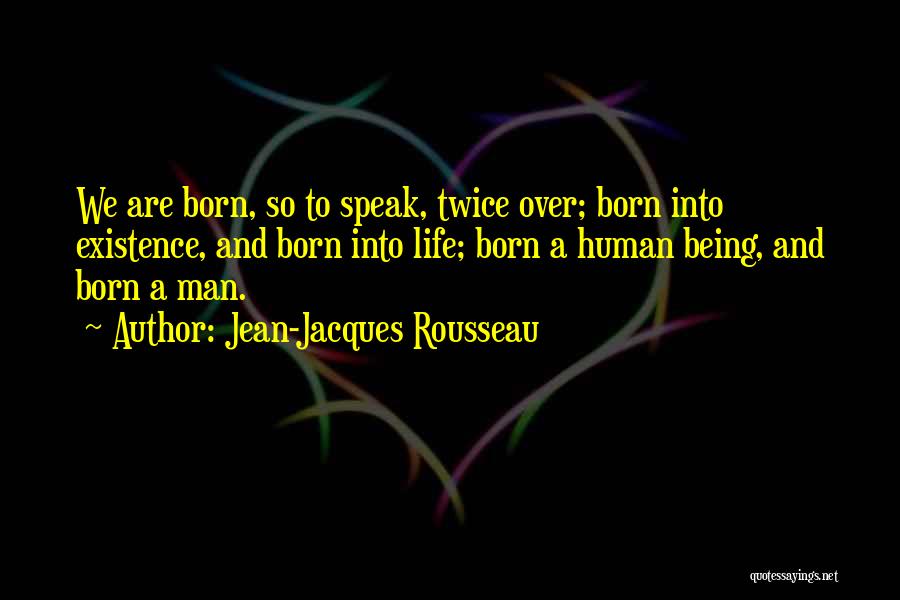 Born Twice Quotes By Jean-Jacques Rousseau